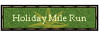 Holiday&nbsp;Mile Run