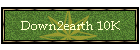 Down2earth 10K