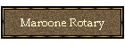 Maroone Rotary